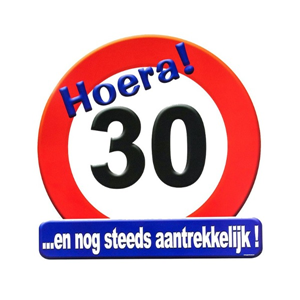 Huldeschild Hoera 30 jaar gefeliciteerd! ...en nog steeds aantrekkelijk!